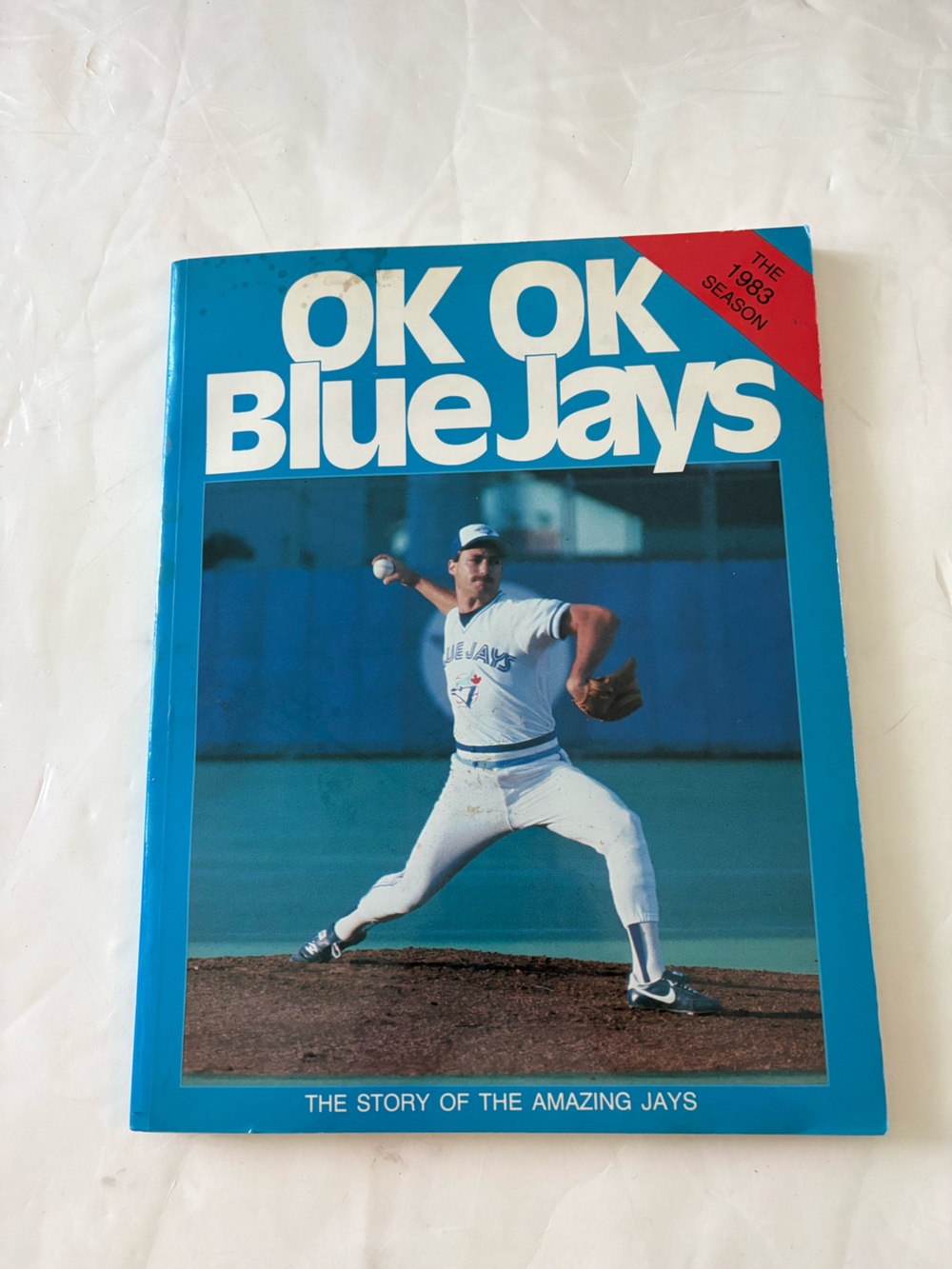OK OK BLUE JAYS Story Of The Amazing Jays Season 1983 John Robertson Toronto